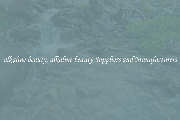 alkaline beauty, alkaline beauty Suppliers and Manufacturers