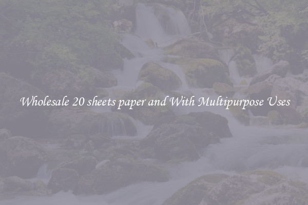 Wholesale 20 sheets paper and With Multipurpose Uses