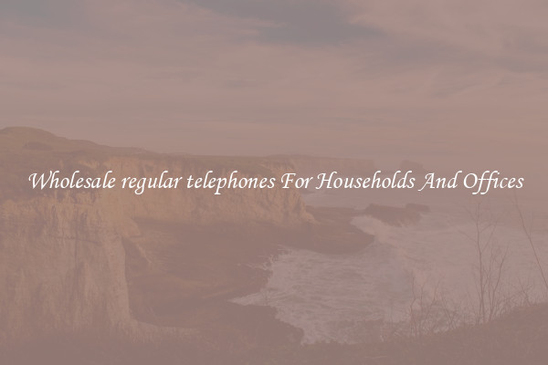 Wholesale regular telephones For Households And Offices