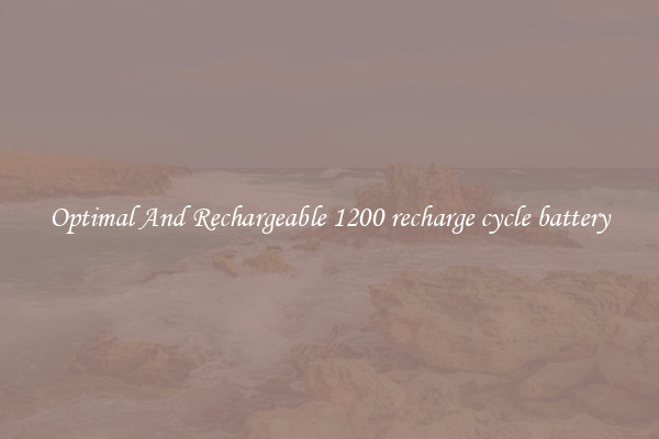 Optimal And Rechargeable 1200 recharge cycle battery