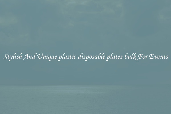 Stylish And Unique plastic disposable plates bulk For Events