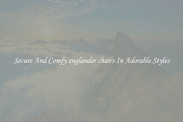 Secure And Comfy englander chairs In Adorable Styles