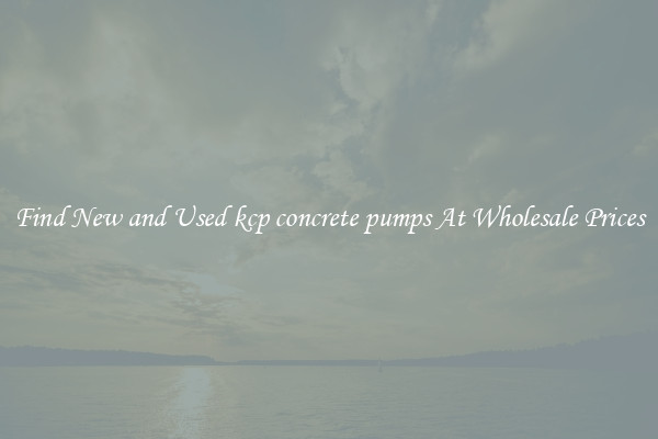 Find New and Used kcp concrete pumps At Wholesale Prices