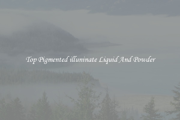 Top Pigmented illuninate Liquid And Powder