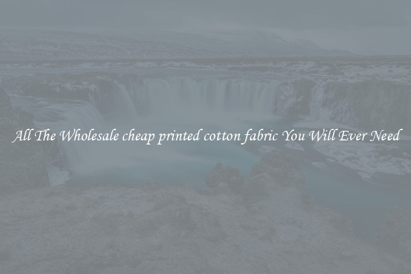 All The Wholesale cheap printed cotton fabric You Will Ever Need