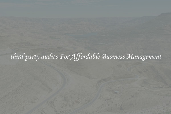 third party audits For Affordable Business Management