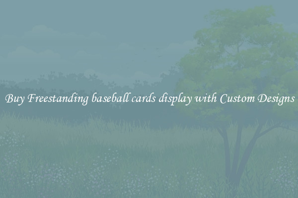 Buy Freestanding baseball cards display with Custom Designs