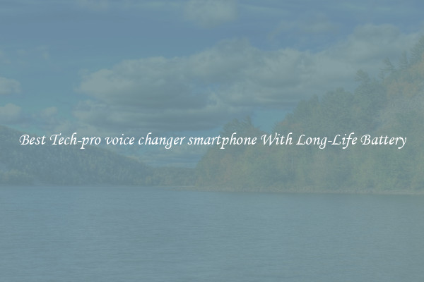 Best Tech-pro voice changer smartphone With Long-Life Battery